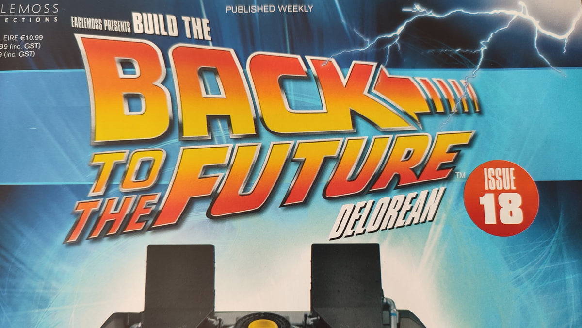 Fascicule seule sans pièce n°18 pièce détachée DeLorean Retour vers le Futur Eaglemoss 1/8 #E76
