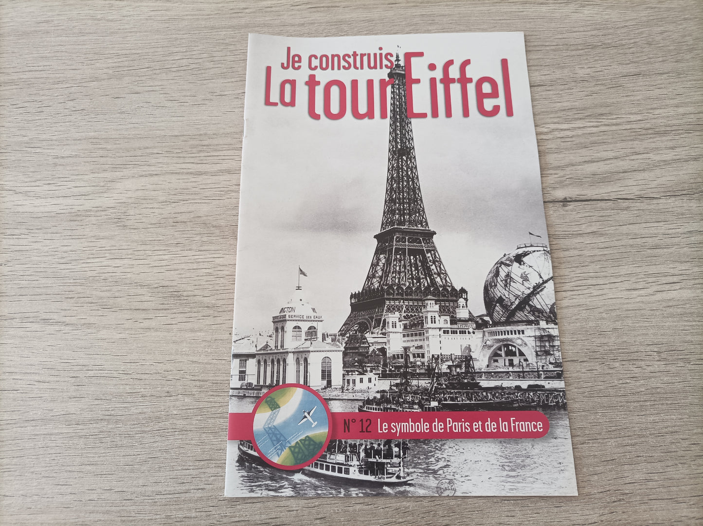 Fascicule seul sans pièce numéro 12 n°12 Je construis la tour Eiffel 1/8 1/8e 1/8ème édition TF1