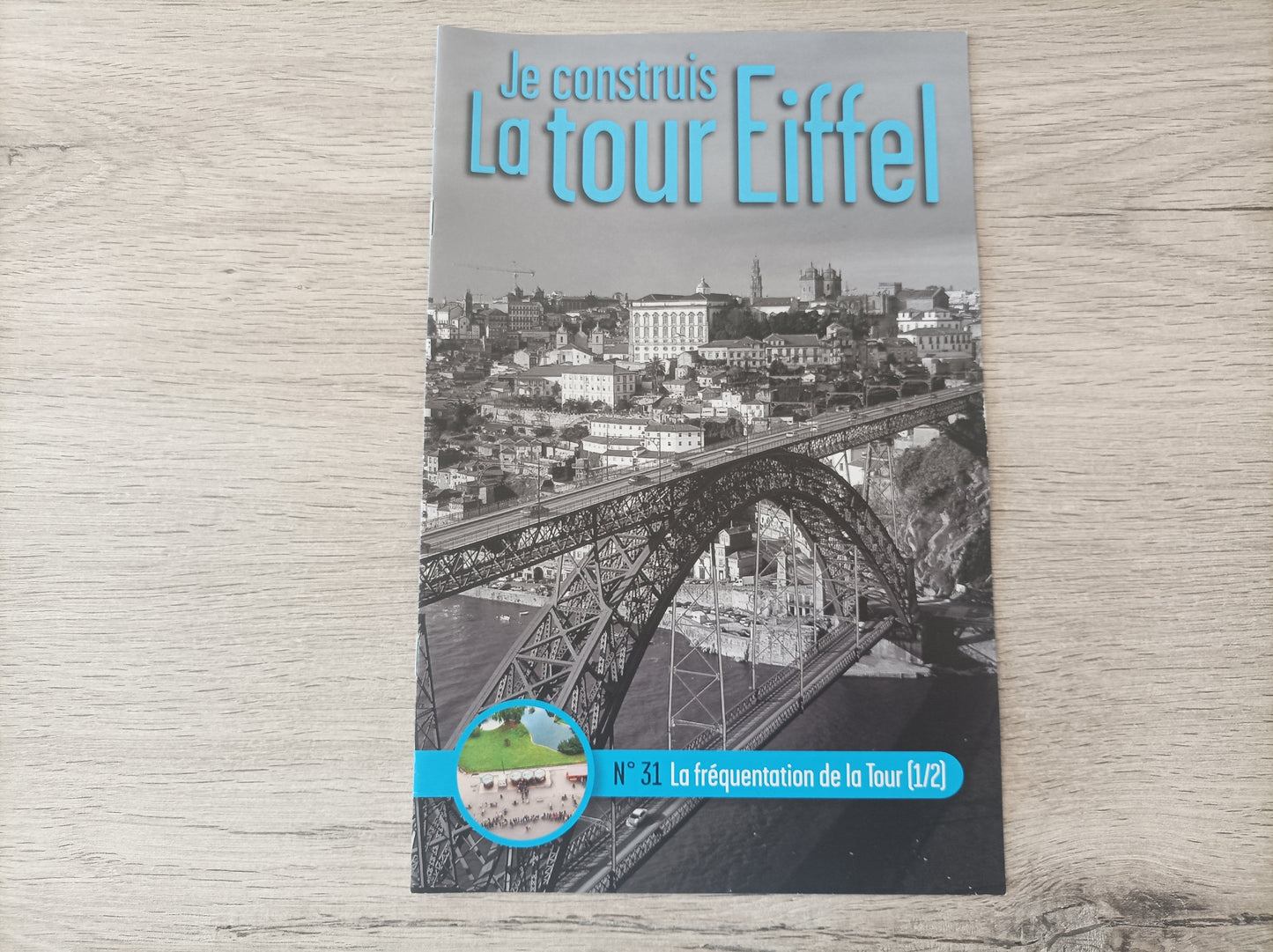 Fascicule seul sans pièce numéro 31 n°31 Je construis la tour Eiffel 1/8 1/8e 1/8ème édition TF1