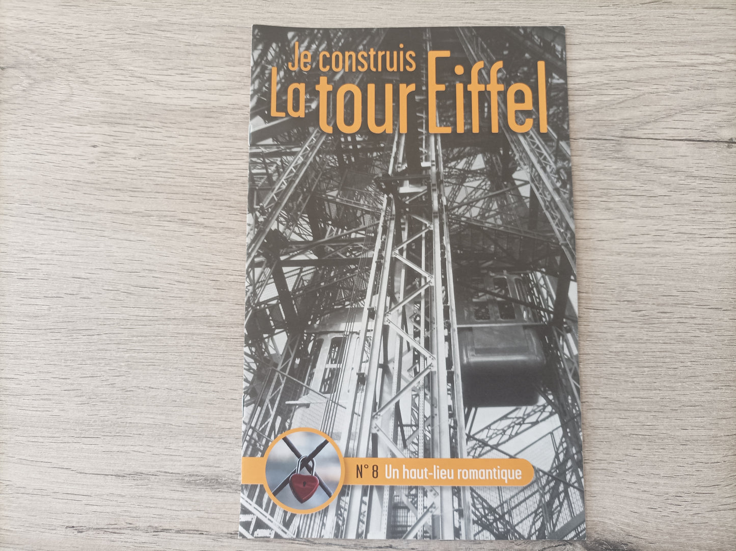 Fascicule seul sans pièce numéro 8 n°8 Je construis la tour Eiffel 1/8 1/8e 1/8ème édition TF1