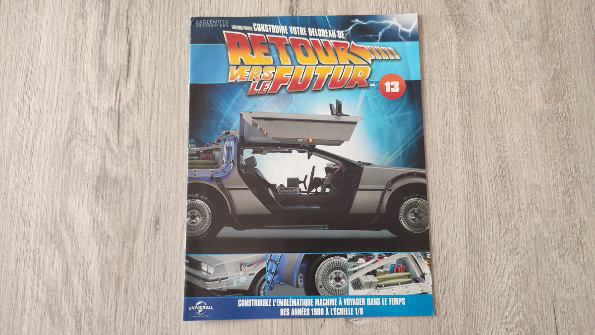 Fascicule seule sans pièce n°13 pièce détachée DeLorean Retour vers le Futur Eaglemoss 1/8 #E76