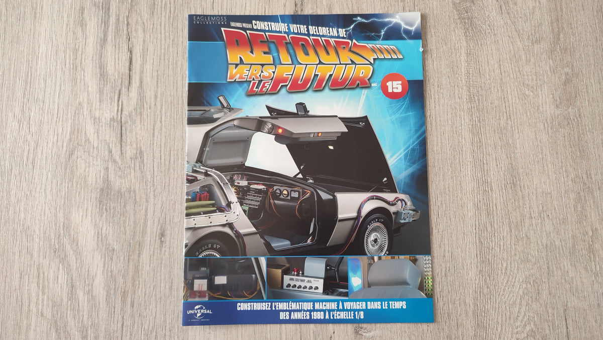 Fascicule seule sans pièce n°15 pièce détachée DeLorean Retour vers le Futur Eaglemoss 1/8 #E76