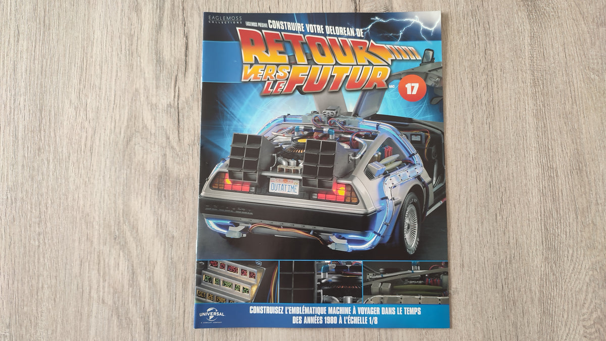 Fascicule seule sans pièce n°17 pièce détachée DeLorean Retour vers le Futur Eaglemoss 1/8 #E76