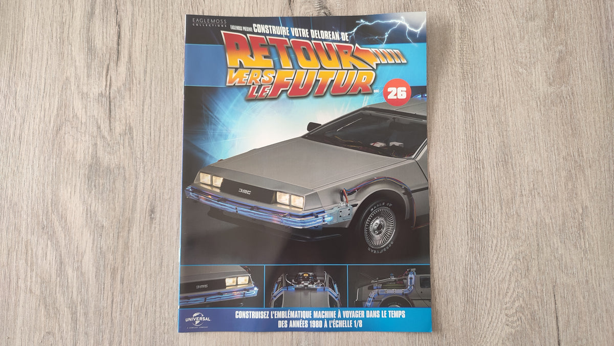 Fascicule seul sans pièce n°26 pièce détachée DeLorean Retour vers le Futur Eaglemoss 1/8 #E76