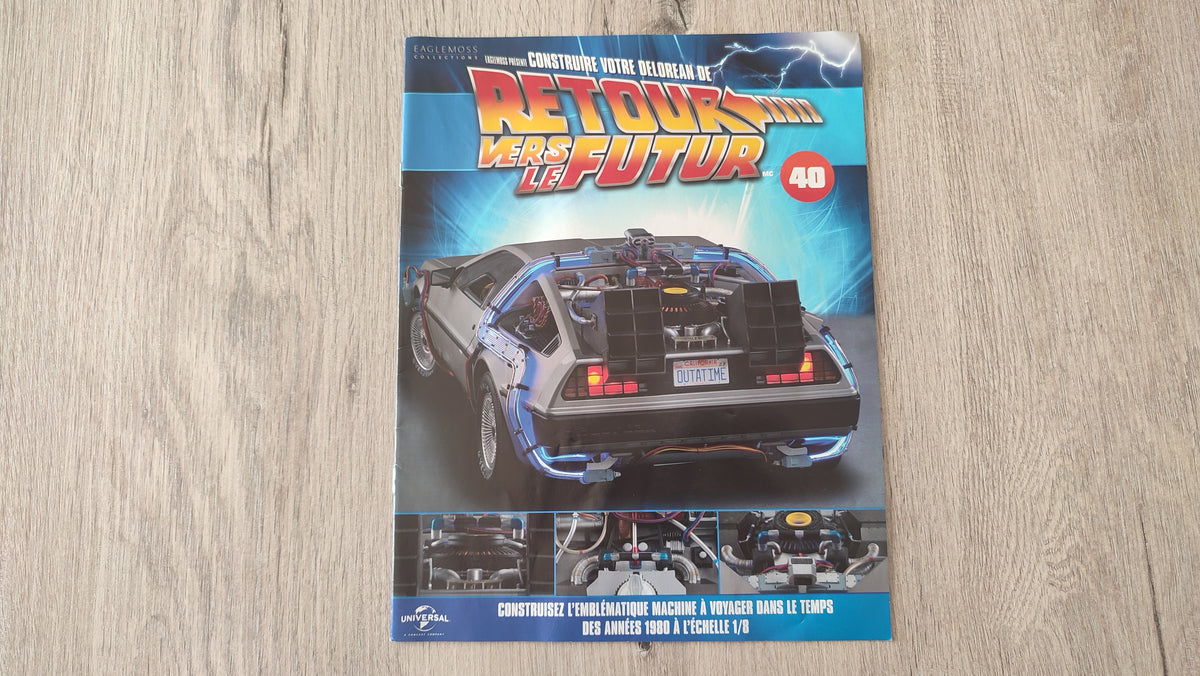 Fascicule seul sans pièce n°40 pièce détachée DeLorean Retour vers le Futur Eaglemoss 1/8 #E76