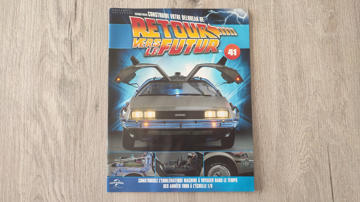 Fascicule seul sans pièce n°41 pièce détachée DeLorean Retour vers le Futur Eaglemoss 1/8 #E76