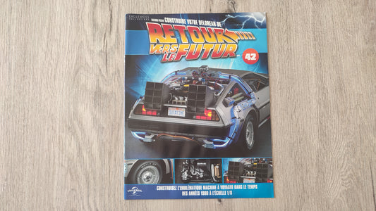 Fascicule seul sans pièce n°42 pièce détachée DeLorean Retour vers le Futur Eaglemoss 1/8 #E76