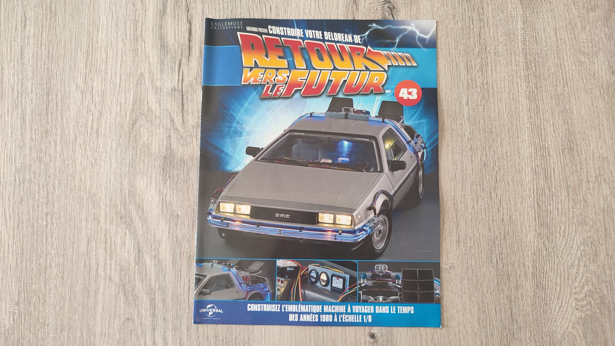 Fascicule seul sans pièce n°43 pièce détachée DeLorean Retour vers le Futur Eaglemoss 1/8 #E76