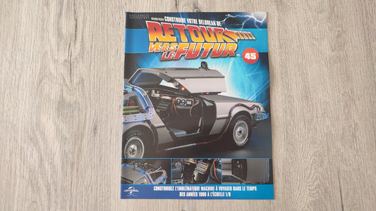 Fascicule seul sans pièce n°45 pièce détachée DeLorean Retour vers le Futur Eaglemoss 1/8 #E76
