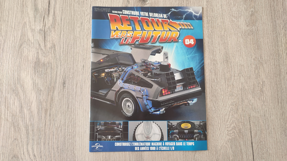 Fascicule seul sans pièce n°4 pièce détachée DeLorean Retour vers le Futur Eaglemoss 1/8 #E76