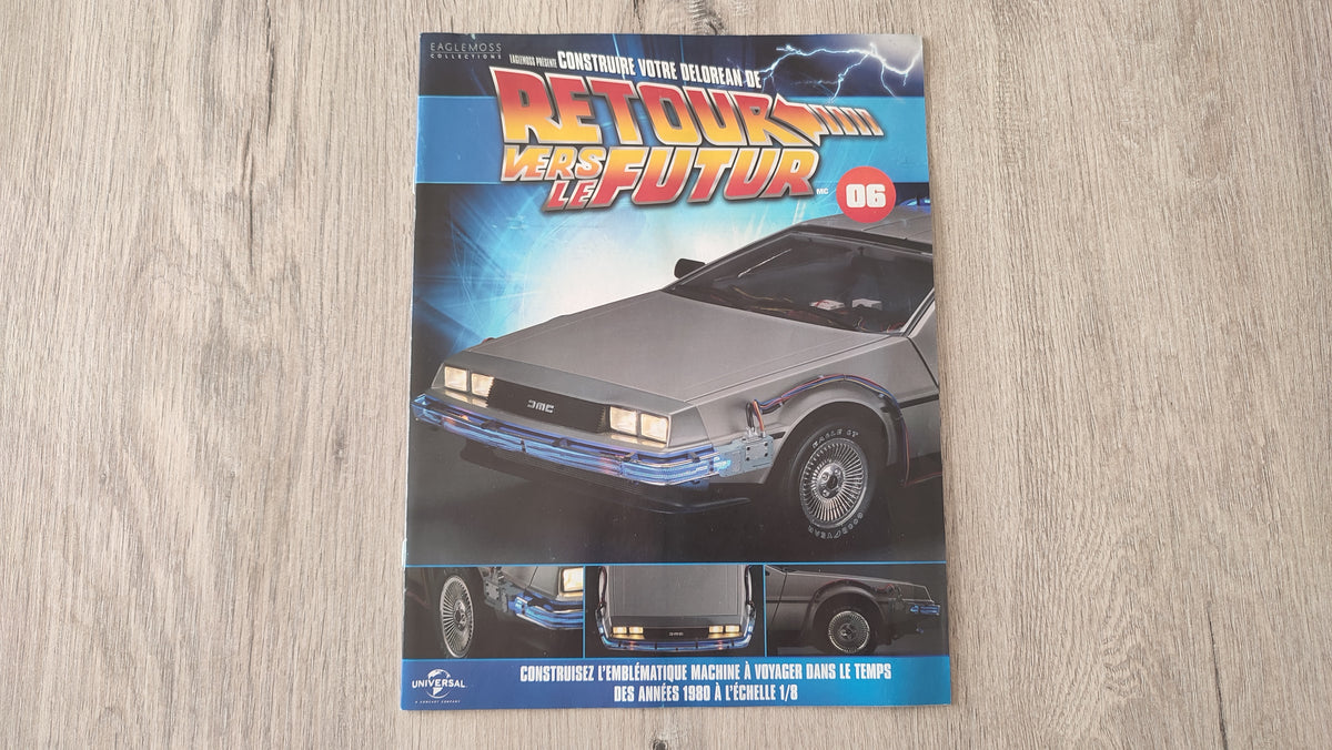 Fascicule seul sans pièce n°6 pièce détachée DeLorean Retour vers le Futur Eaglemoss 1/8 #E76
