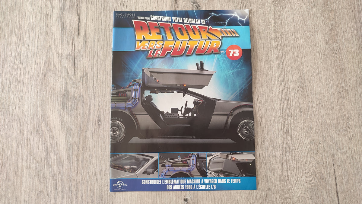Fascicule seul sans pièce n°73 pièce détachée DeLorean Retour vers le Futur Eaglemoss 1/8 #E76