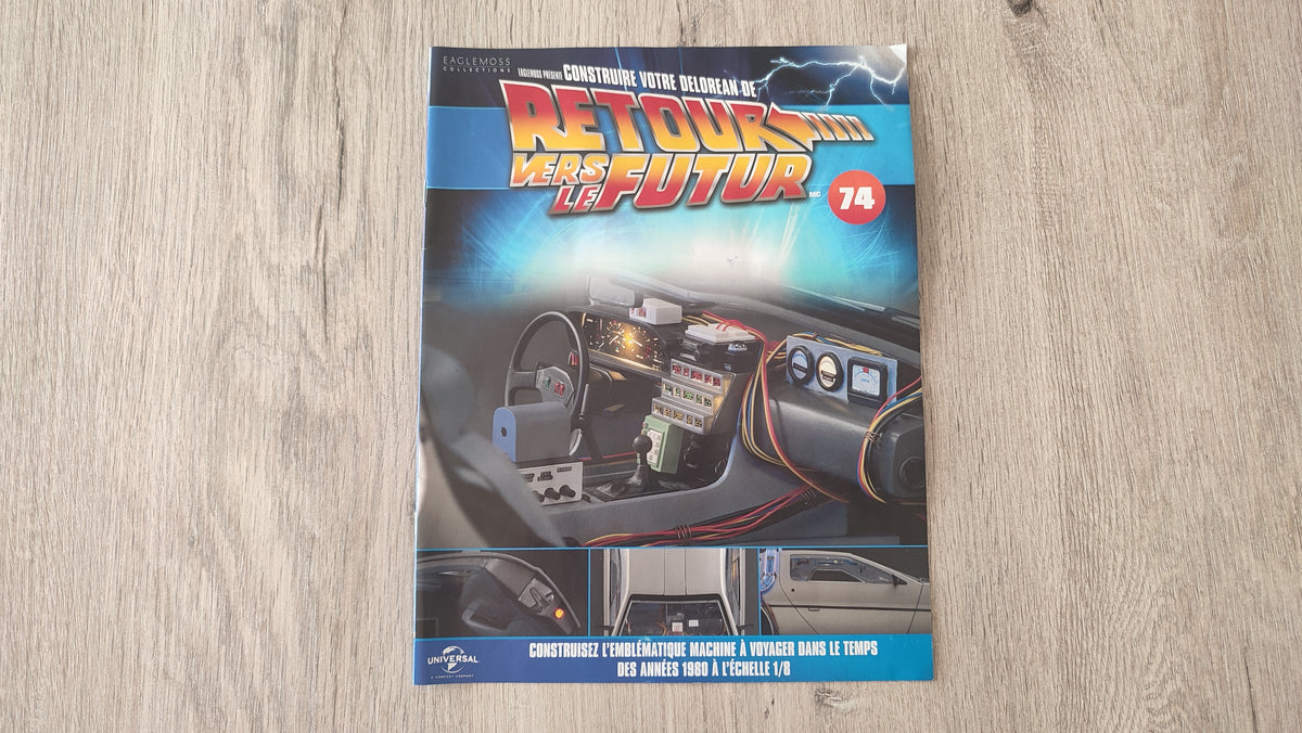 Fascicule seul sans pièce n°74 pièce détachée DeLorean Retour vers le Futur Eaglemoss 1/8 #E76