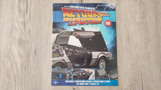 Fascicule seul sans pièce n°75 pièce détachée DeLorean Retour vers le Futur Eaglemoss 1/8 #E76
