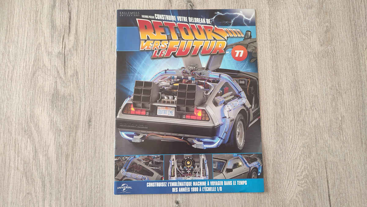 Fascicule seul sans pièce n°77 pièce détachée DeLorean Retour vers le Futur Eaglemoss 1/8 #E76
