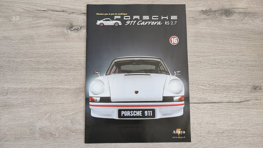 Fascicule seul sans pièce numéro 16 n°16 Porsche 911 Carrera RS 2.7 1/8 1/8ème Altaya #B37