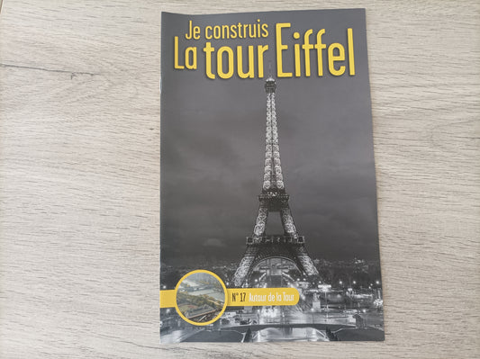 Fascicule seul sans pièce numéro 17 n°17 Je construis la tour Eiffel 1/8 1/8e 1/8ème édition TF1