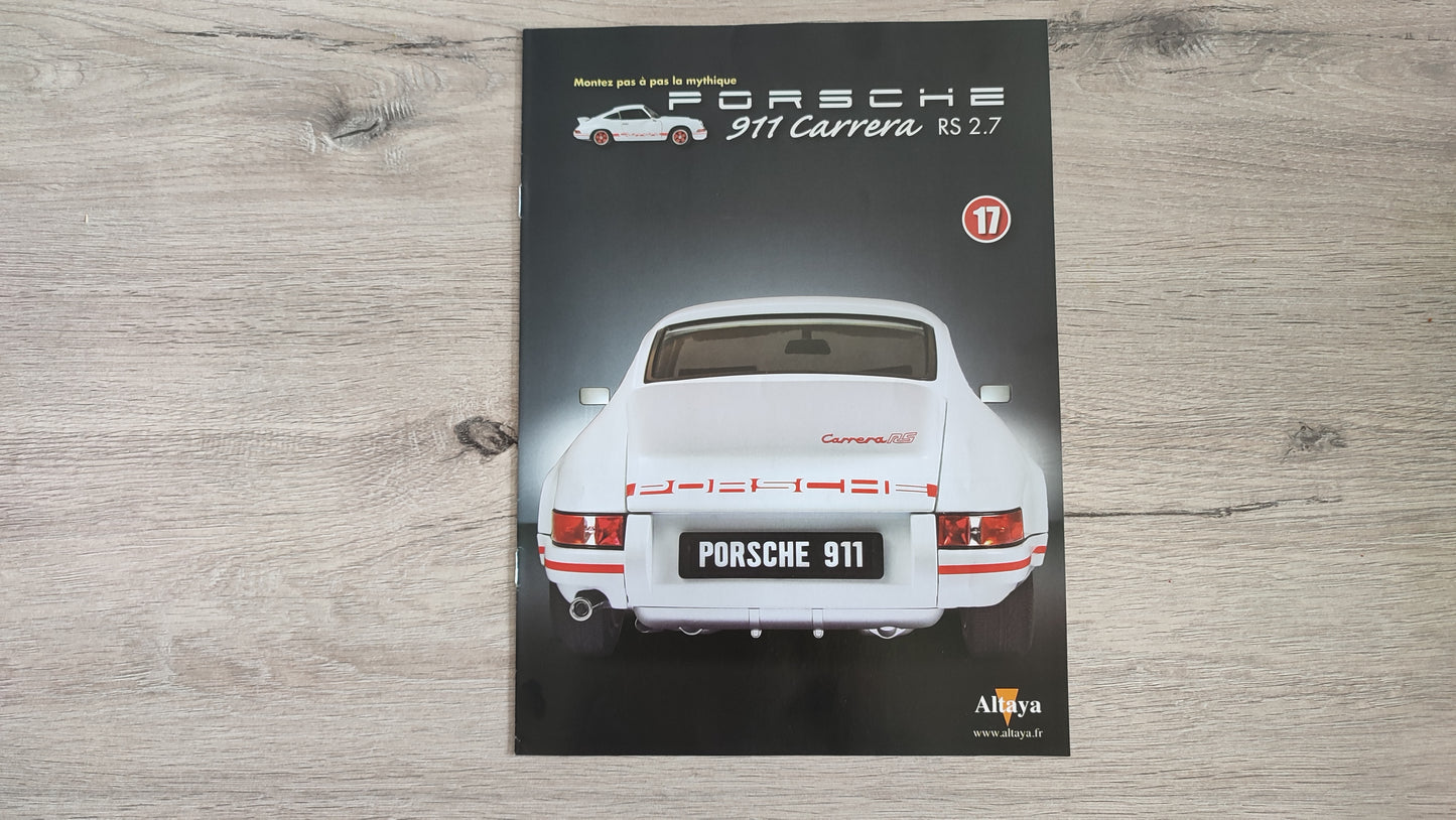 Fascicule seul sans pièce numéro 17 n°17 Porsche 911 Carrera RS 2.7 1/8 1/8ème Altaya #B37