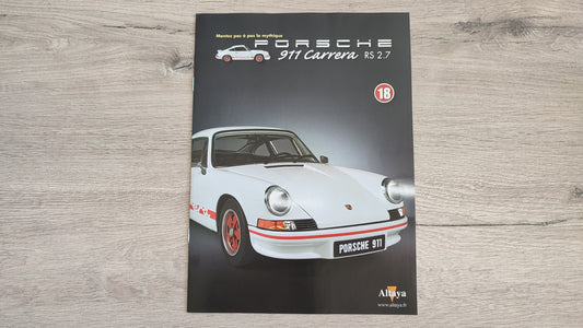 Fascicule seul sans pièce numéro 18 n°18 Porsche 911 Carrera RS 2.7 1/8 1/8ème Altaya #B37