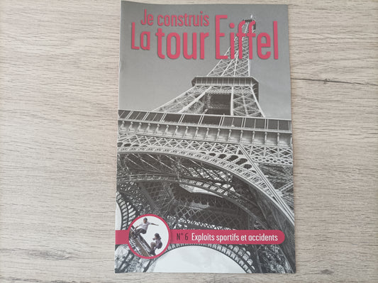 Fascicule seul sans pièce numéro 6 n°6 Je construis la tour Eiffel 1/8 1/8e 1/8ème édition TF1
