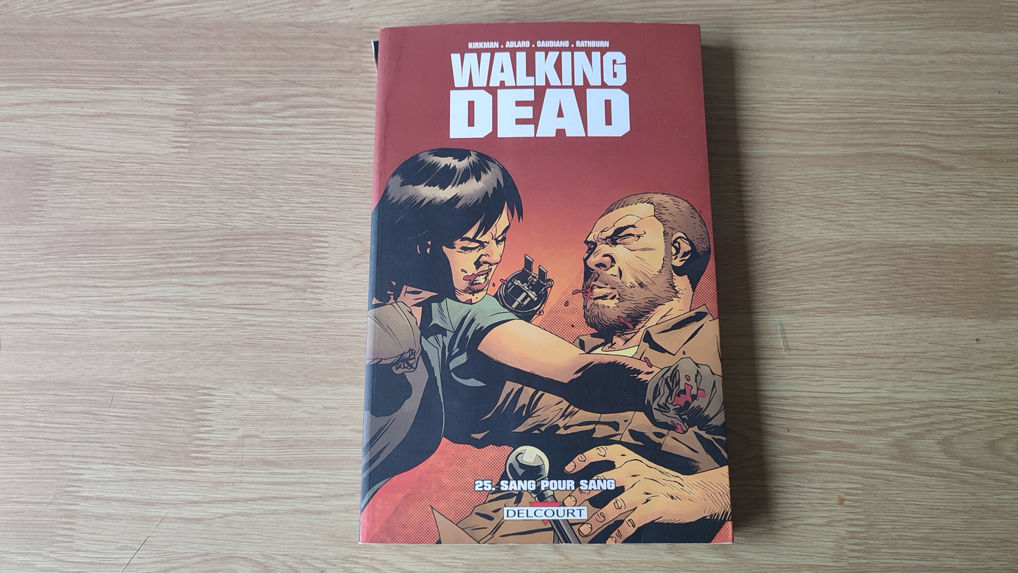 Livre Walking Dead numéro 25 sang pour sang en l'état édition Delcourt #SPDF